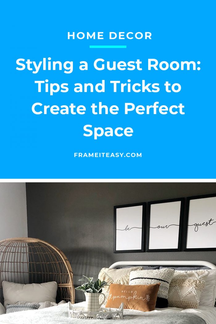 Tips & Tricks: Styling A Guest Room Made Easy